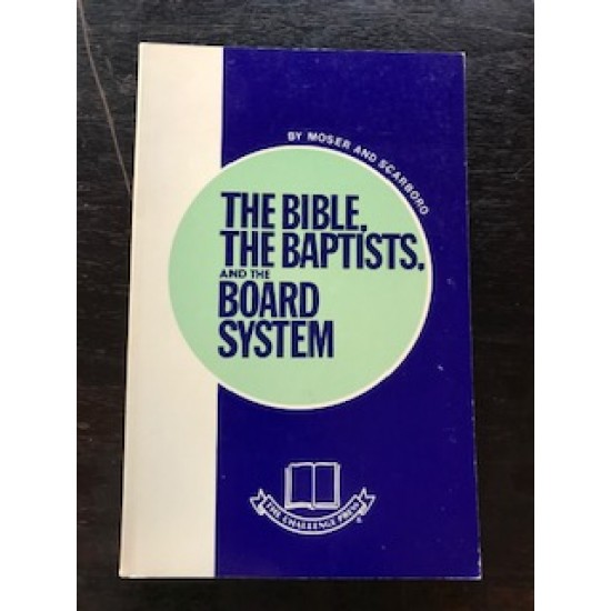 The Bible, The Baptists, and the Board System