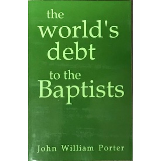 The World's Debt to the Baptists