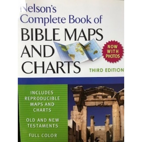 Nelson's Complete Book of Bible Maps and Charts