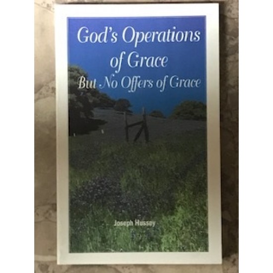 God's Operations of Grace But No Offers of Grace