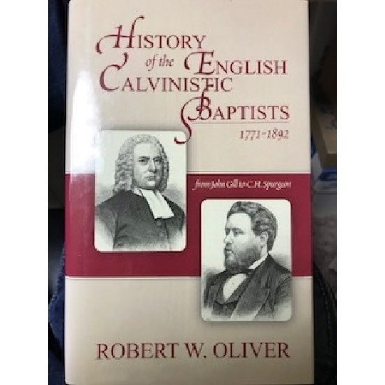 History of the English Calvinistic Baptists: 1771-1892
