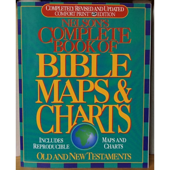 Nelson's Complete Book of Bible Maps and Charts