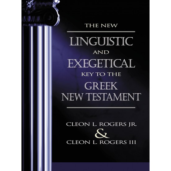 The New Linguistic and Exegetical Key to the Greek New Testament
