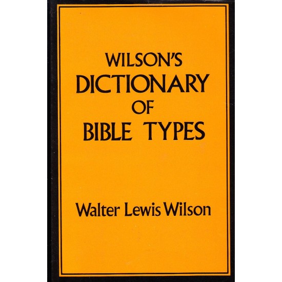 Wilson's Dictionary of Bible Types