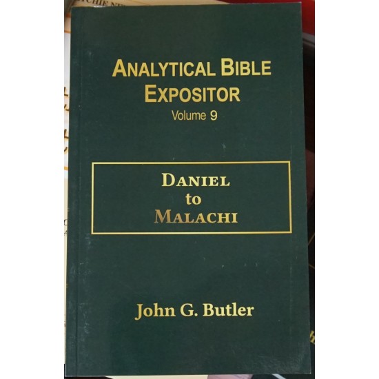 Analytical Bible Expositor Volume 09: Daniel to Malachi