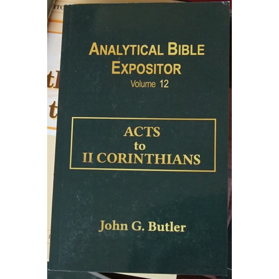 Analytical Bible Expositor Volume 12: Acts to 2 Corinthians