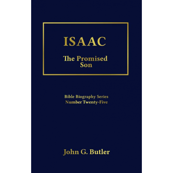 Bible Biography Series #25: Isaac The Promised Son