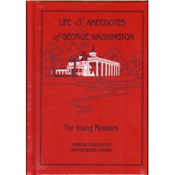 Life & Anecdotes of George Washington For Young Readers