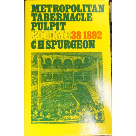 Metropolitan Tabernacle Pulpit 1892: Volume 38