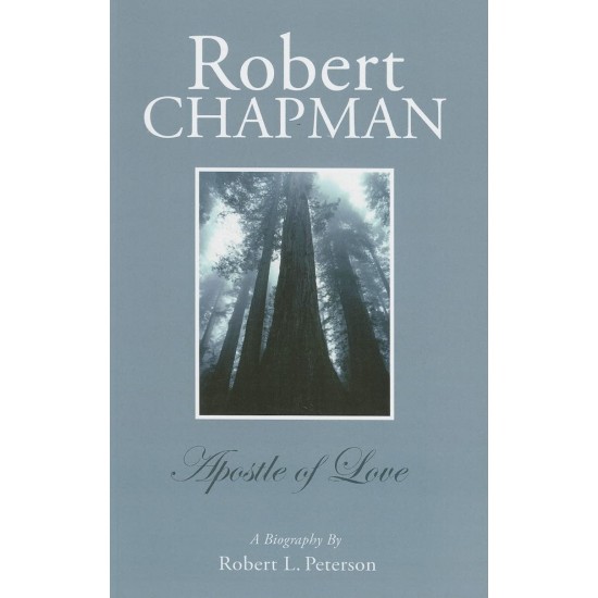 Robert Chapman: Apostle of Love