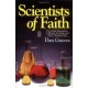 Scientists of Faith: 48 Biographies of Historic Scientists and Their Christian Faith