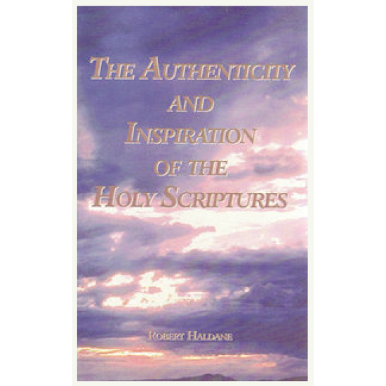 The Authenticity and Inspiration of the Holy Scriptures