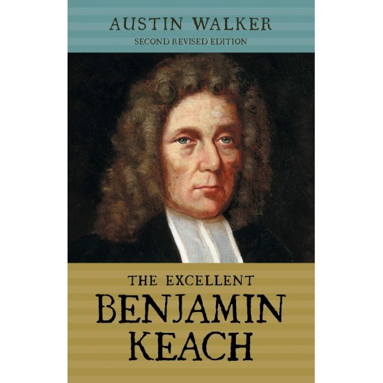 The Excellent Benjamin Keach
