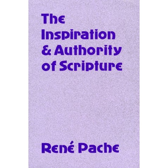 The Inspiration and Authority of Scripture