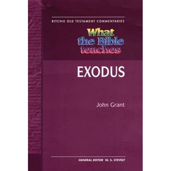 What the Bible Teaches - Exodus