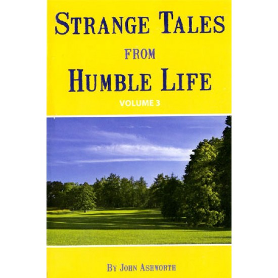 Strange Tales From Humble Life Volume 3
