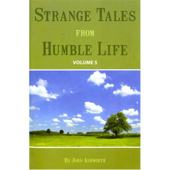 Strange Tales From Humble Life Volume 5